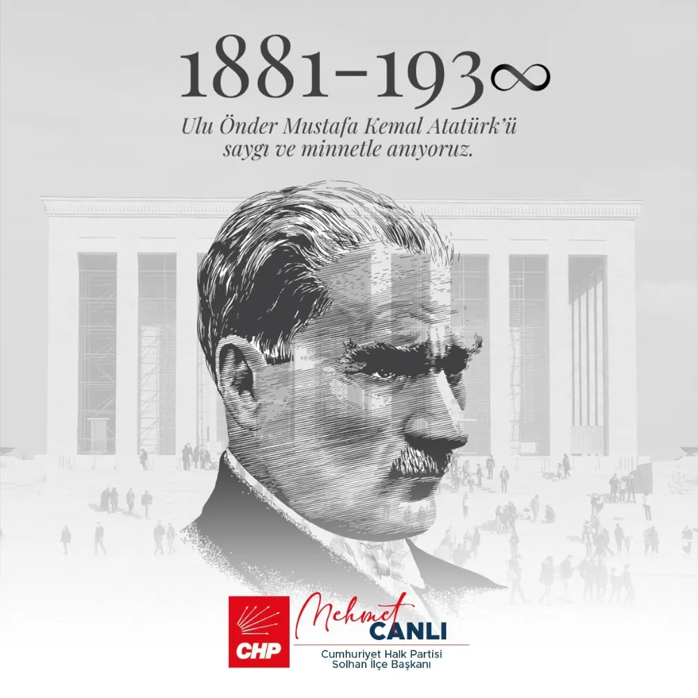BAŞKAN CANLI: “ATATÜRK, YALNIZCA BİR LİDER DEĞİL, BİR MİLLETİN YENİDEN DOĞUŞUYDU”