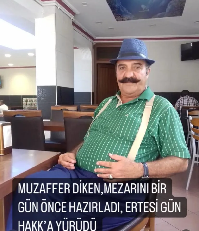 MUZAFFER DİKEN,MEZARINI BİR GÜN ÖNCE HAZIRLADI, ERTESİ GÜN HAKK’A YÜRÜDÜ 